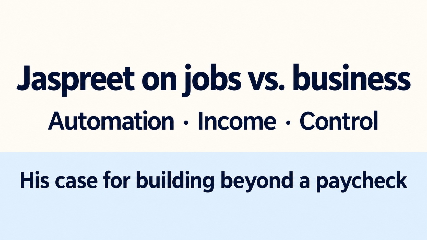 Jobs vs. entrepreneurship: Jaspreet’s argument about risk and control