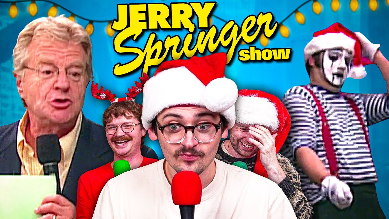 The Jerry Springer holiday special from hell