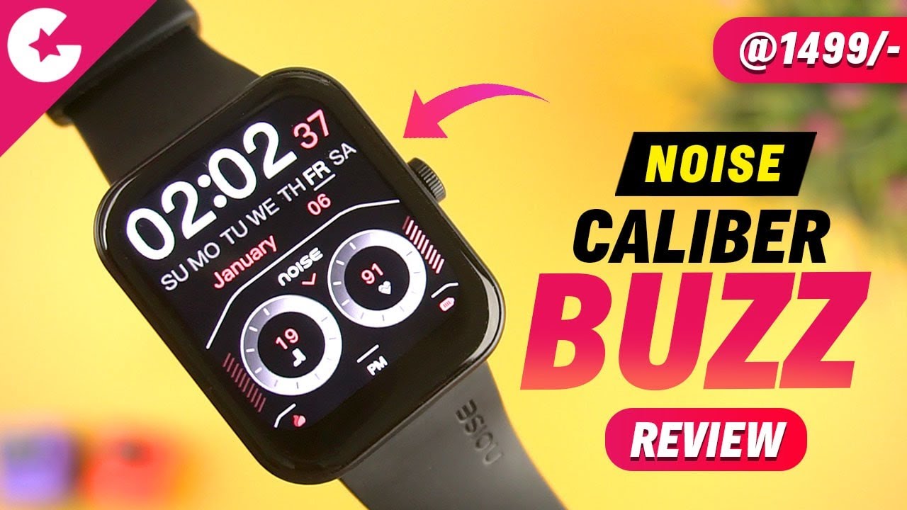 Noise ColorFit Caliber Buzz खरीदने से पहले जानें ये बातें