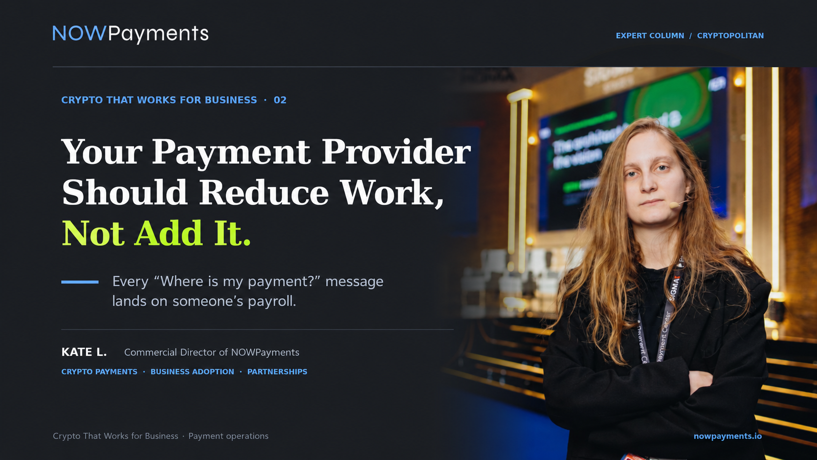 Your payment provider should reduce work, not add it