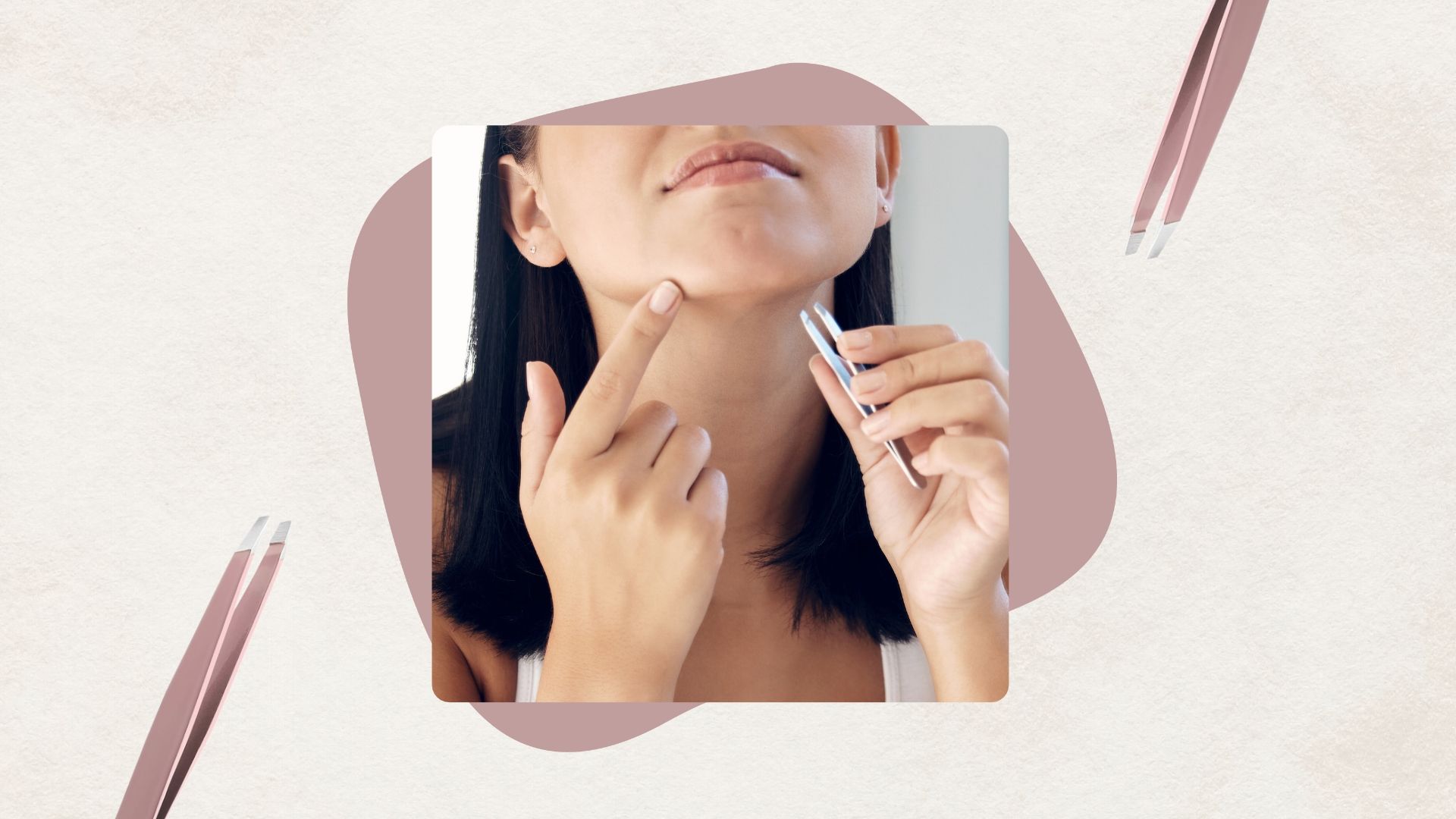 Should you pluck chin hair? Experts share definitive answers on ...