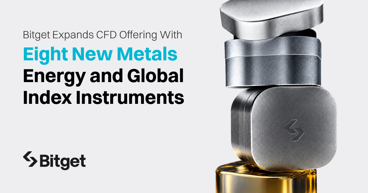 Bitget expands CFD offering with 8 new metals, energy and global index ...