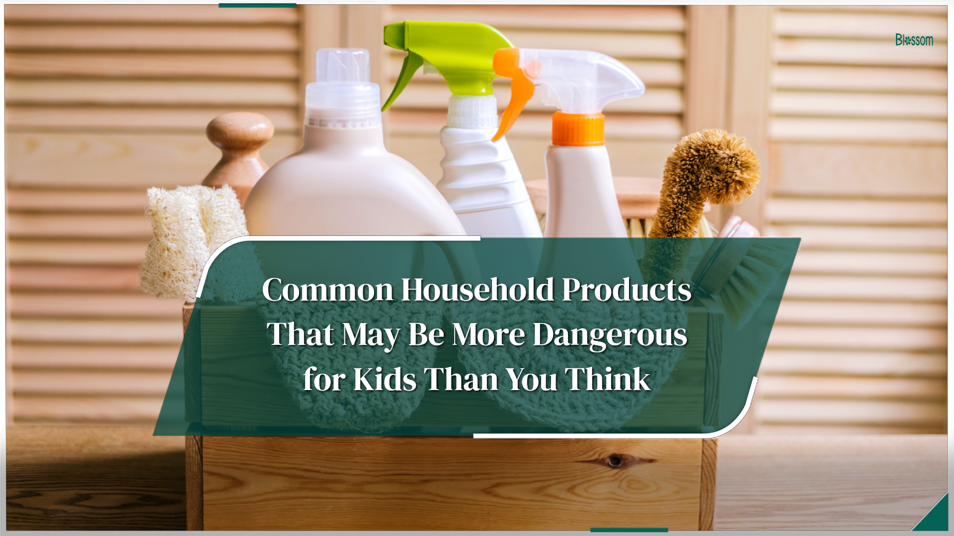 Common household products that may be more dangerous for kids than you ...