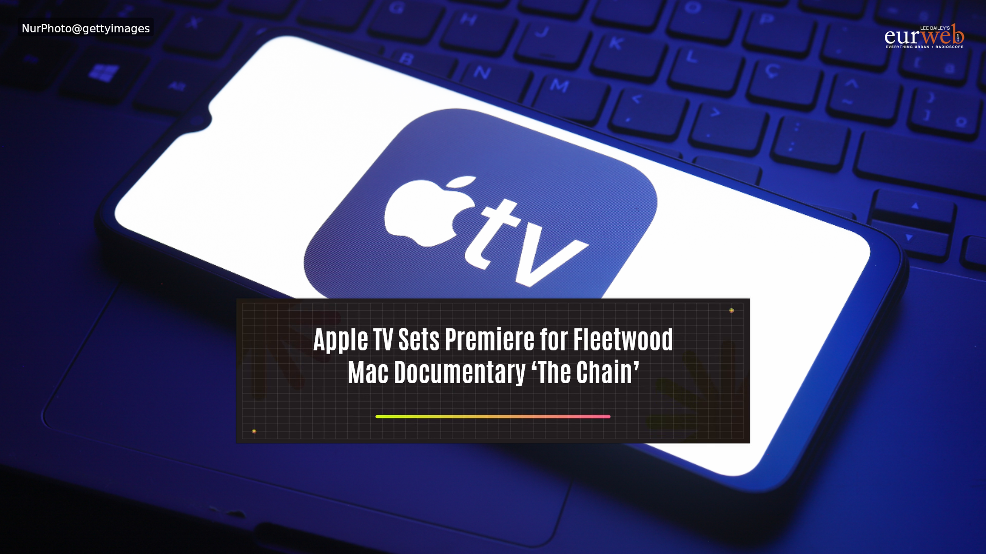 Apple TV sets premiere for Fleetwood Mac documentary 'The Chain'