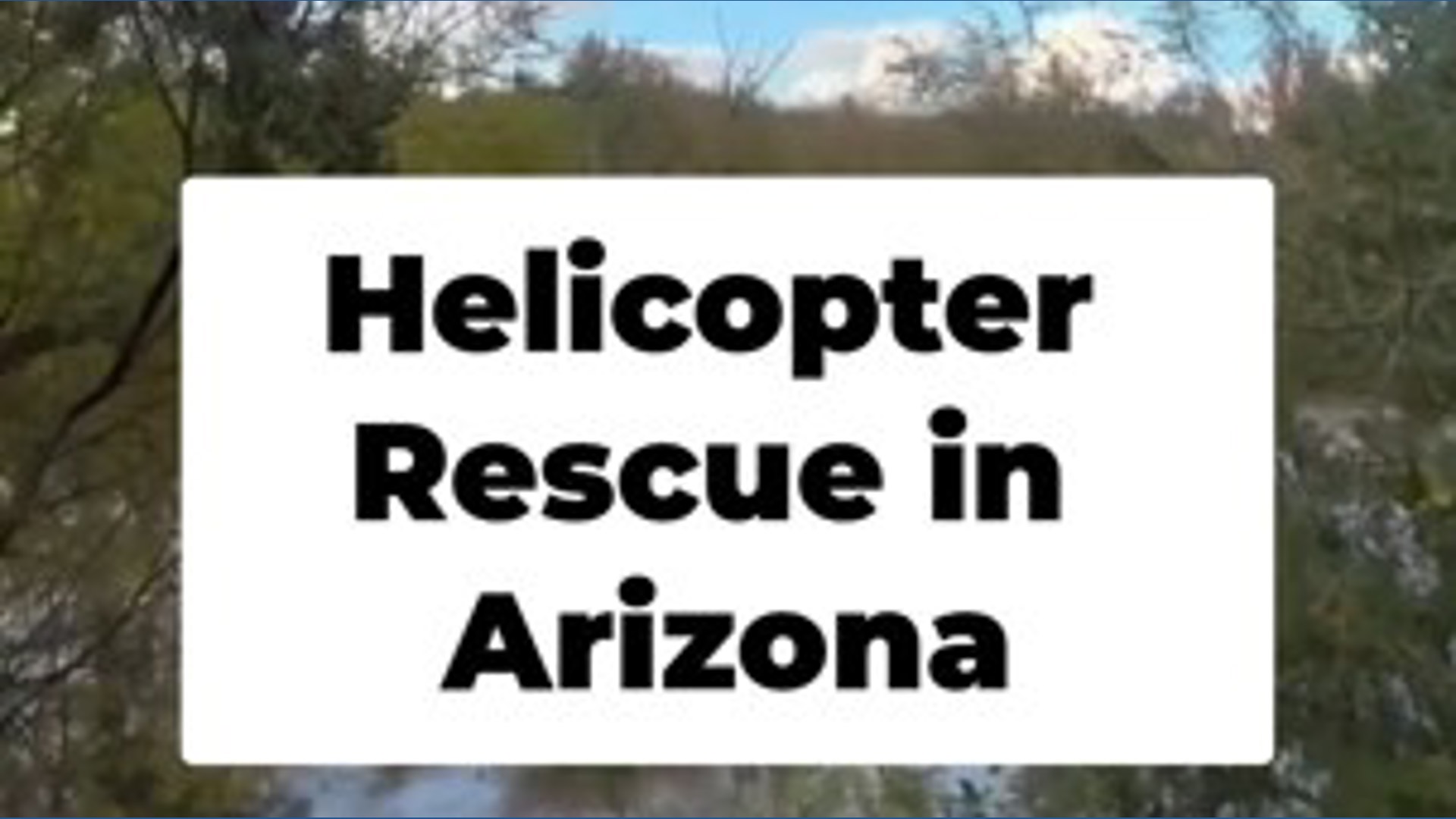 Helicopter rescues 4 people stuck on roof of car in Arizona