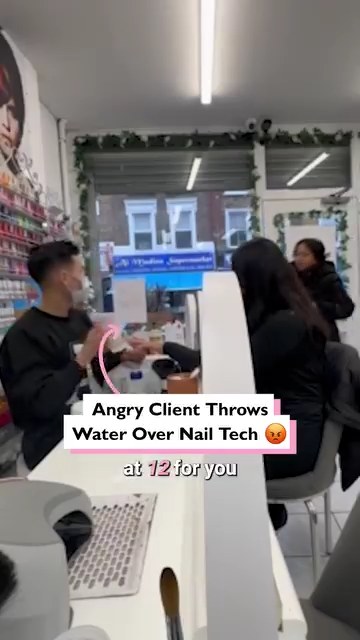 Angry client throws water over nail tech