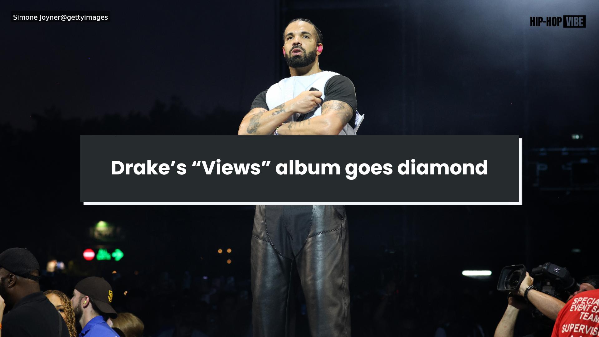 Drake’s Views album goes diamond