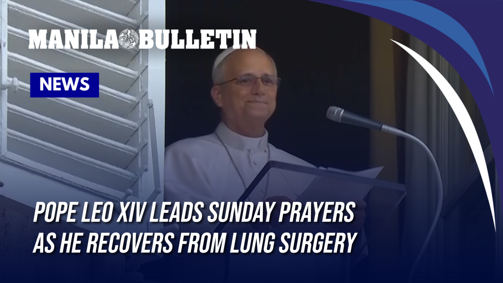 Pope Leo XIV leads Sunday prayers as he recovers from lung surgery