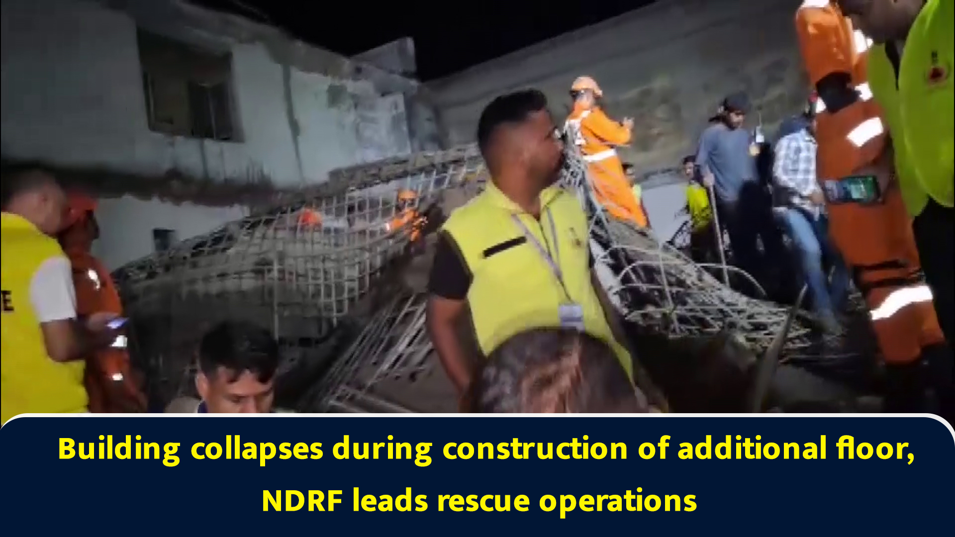 Building collapses during construction of additional floor, NDRF leads ...