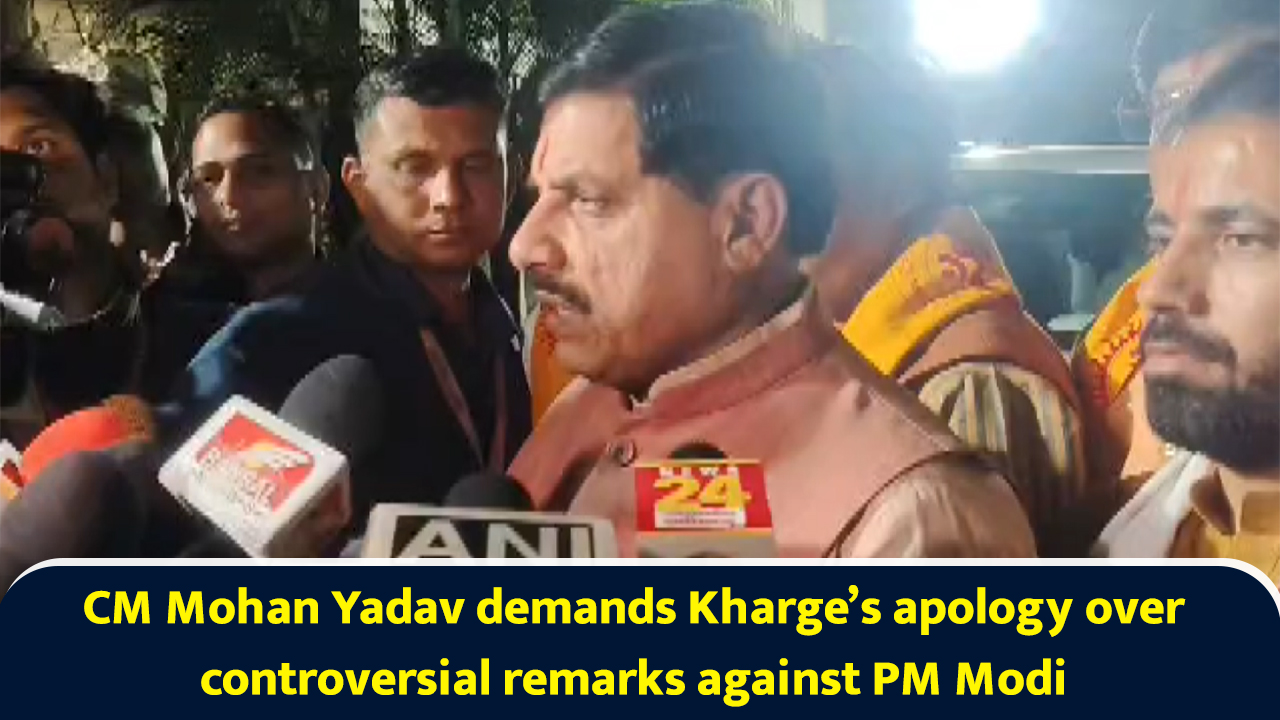 CM Mohan Yadav demands Kharge’s apology over controversial remarks ...