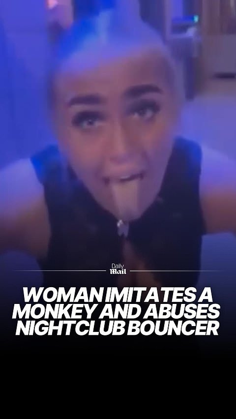 Woman imitates a monkey and abuses nightclub bouncer
