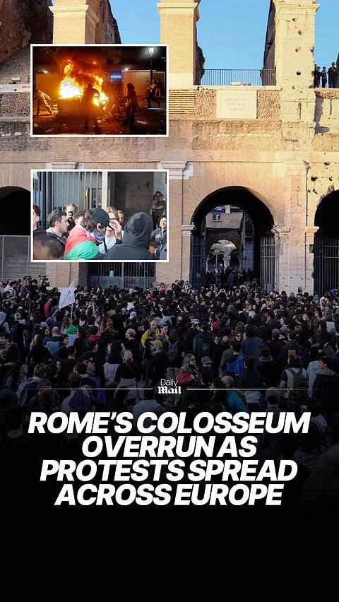 Protests spread across Europe as demonstrators overrun Colosseum