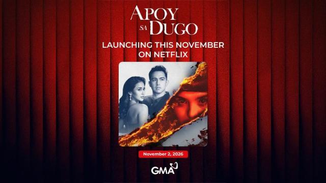 GMA Network's 'Apoy sa Dugo' premieres on Netflix Philippines
