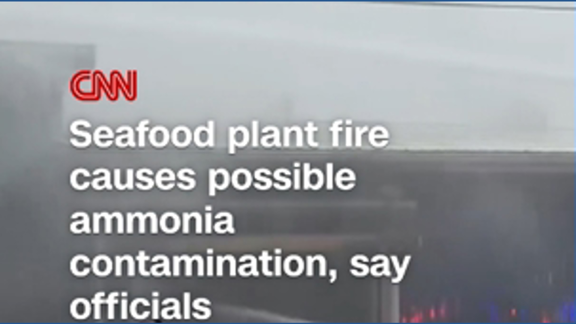 Hundreds evacuated after seafood plant fire causes possible ammonia ...