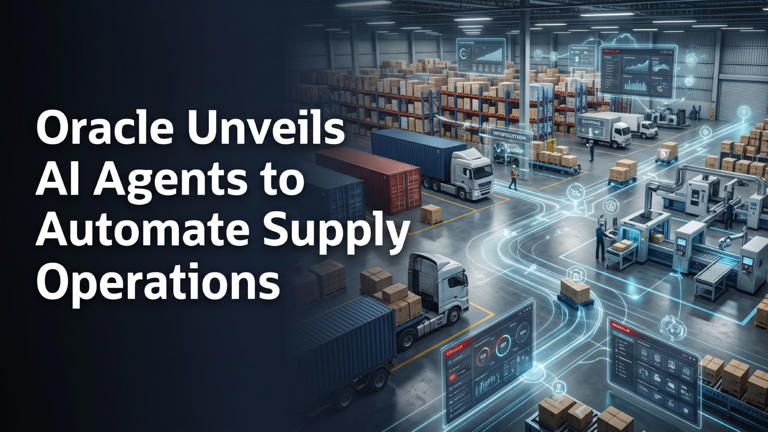 Oracle unveils AI agents to automate supply chain operations
