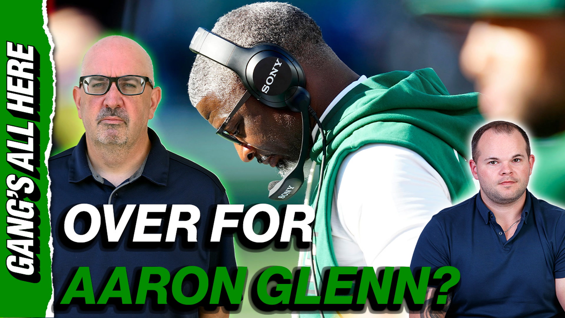 Is it time for the Jets to move on from Aaron Glenn? | Gang's all here