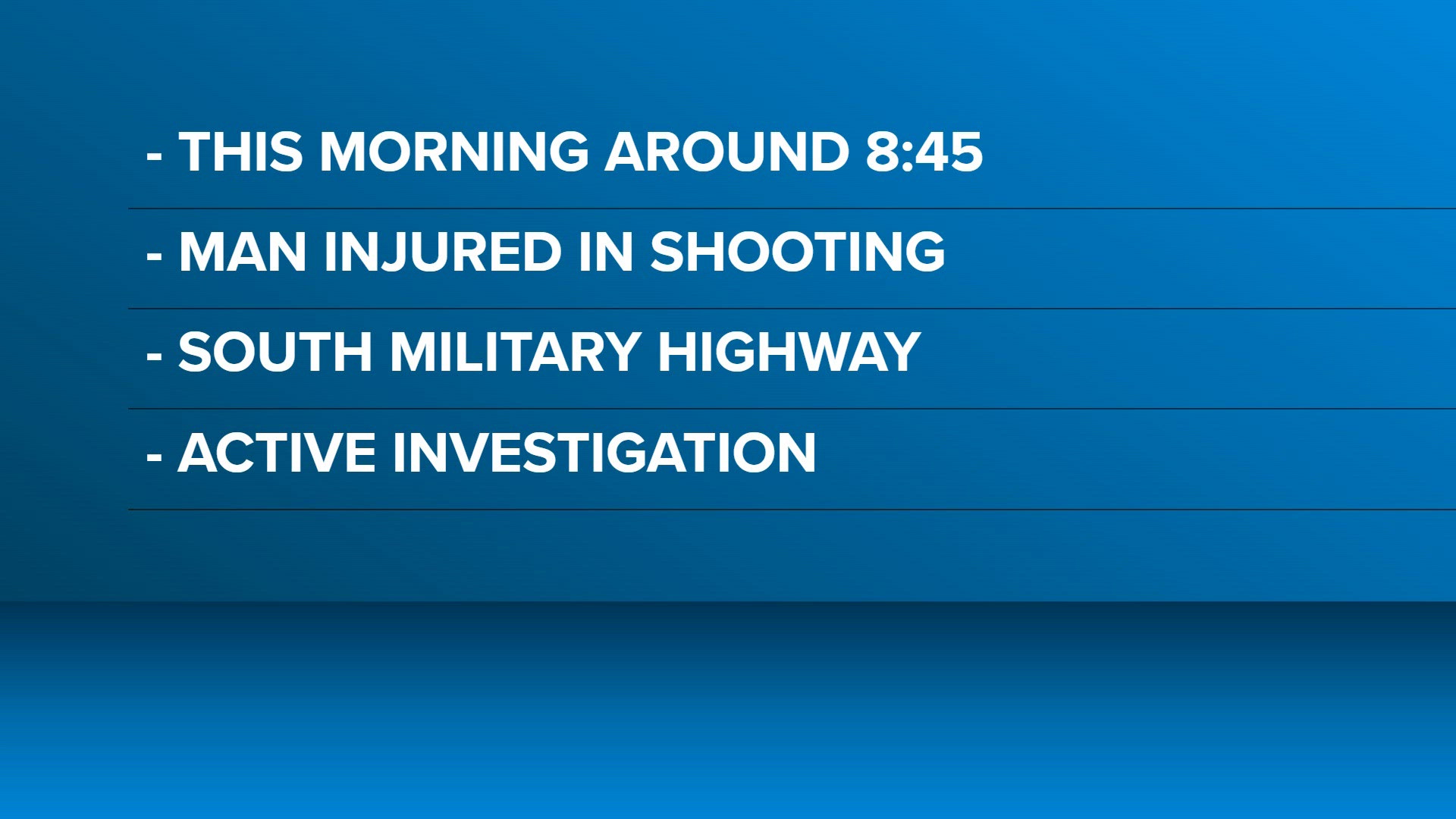 Man injured in morning shooting on South Military Highway