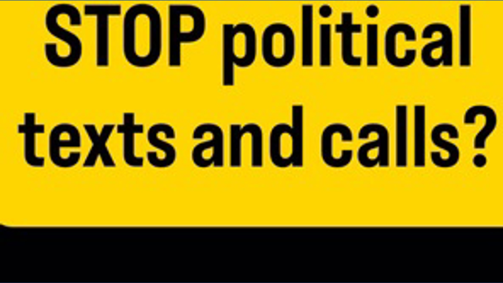Does returning your ballot stop political texts and calls?
