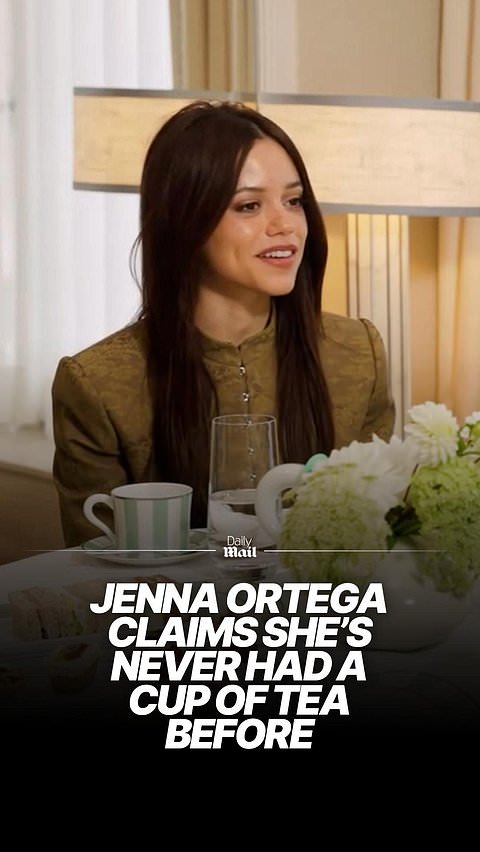 Jenna Ortega claims she's never tried a cup of tea