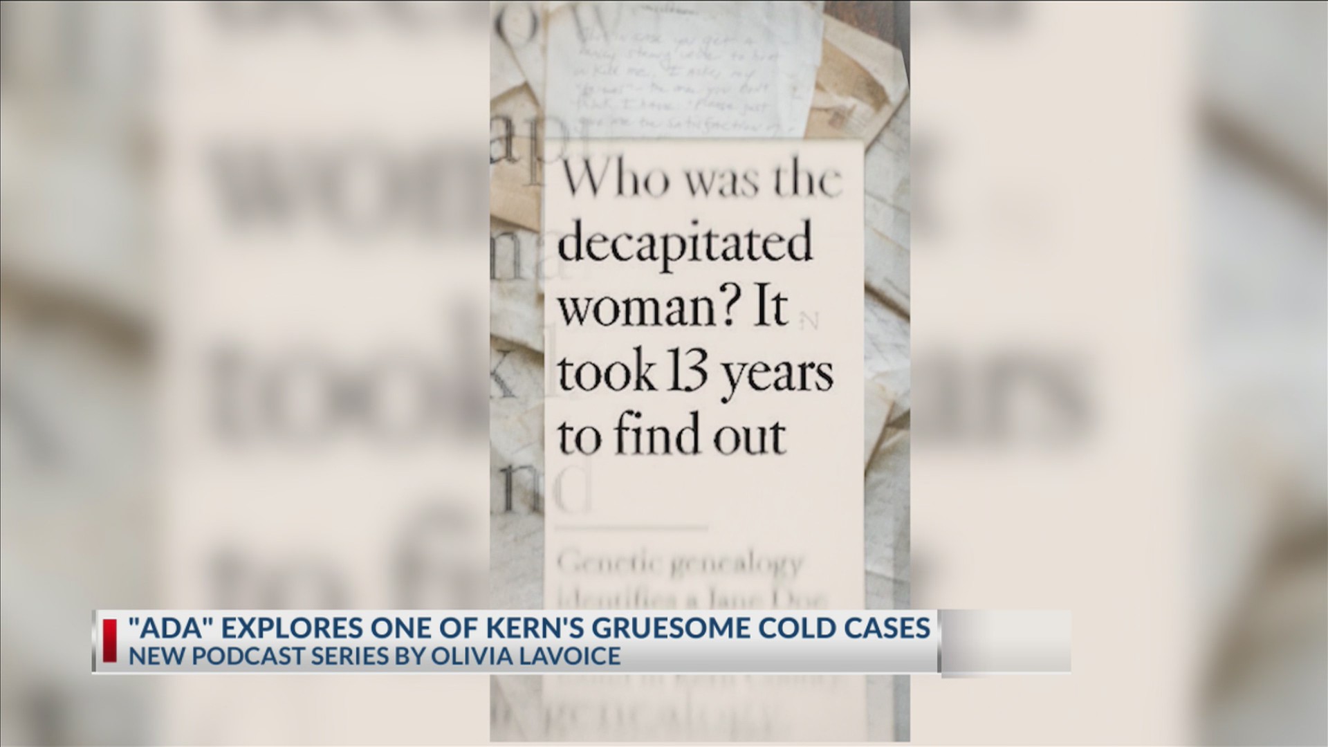 'Ada' podcast explores one of Kern County's most gruesome cold cases