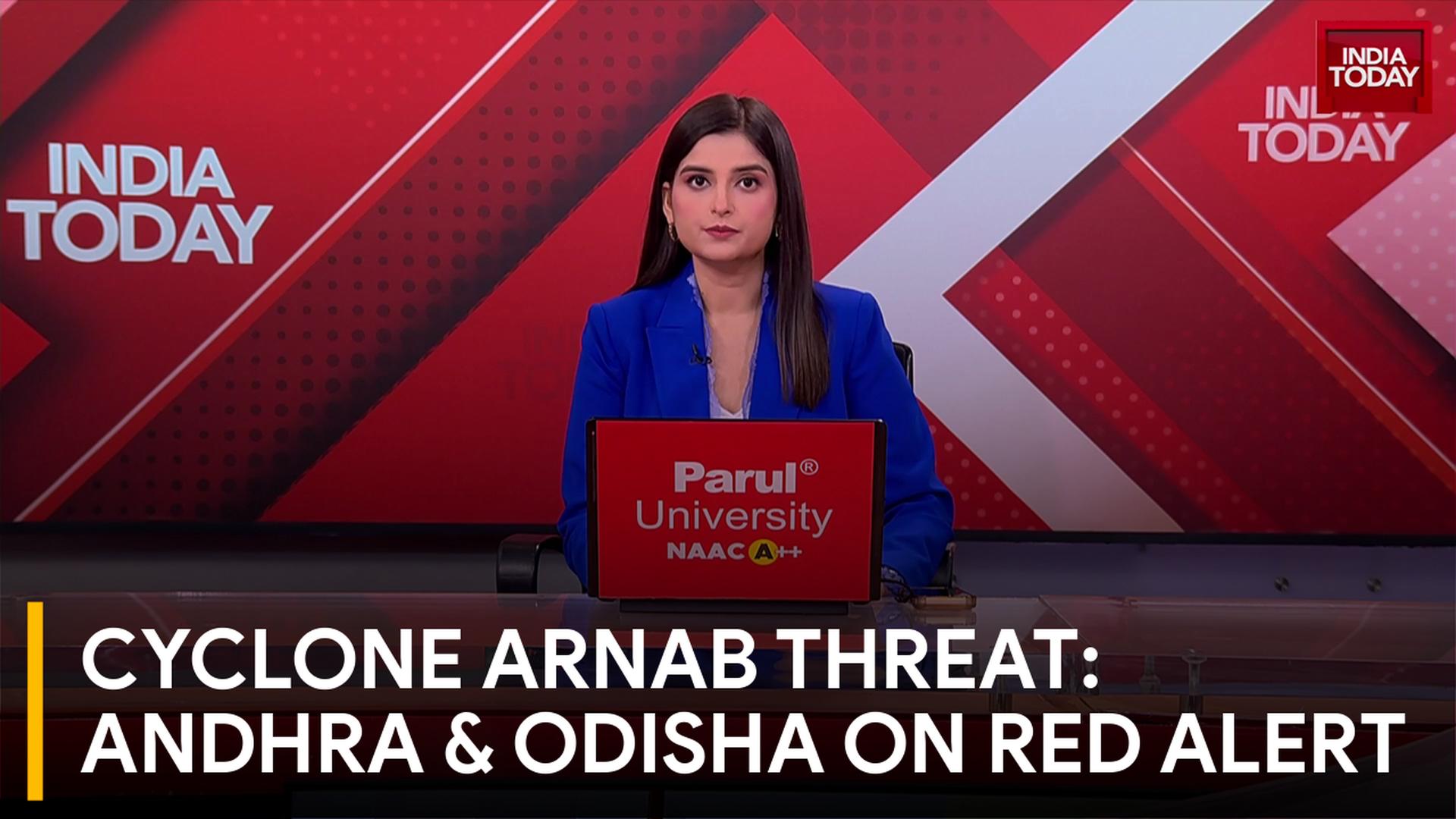 Cyclone Arnab nears east coast: Andhra, Odisha on red alert, landfall ...