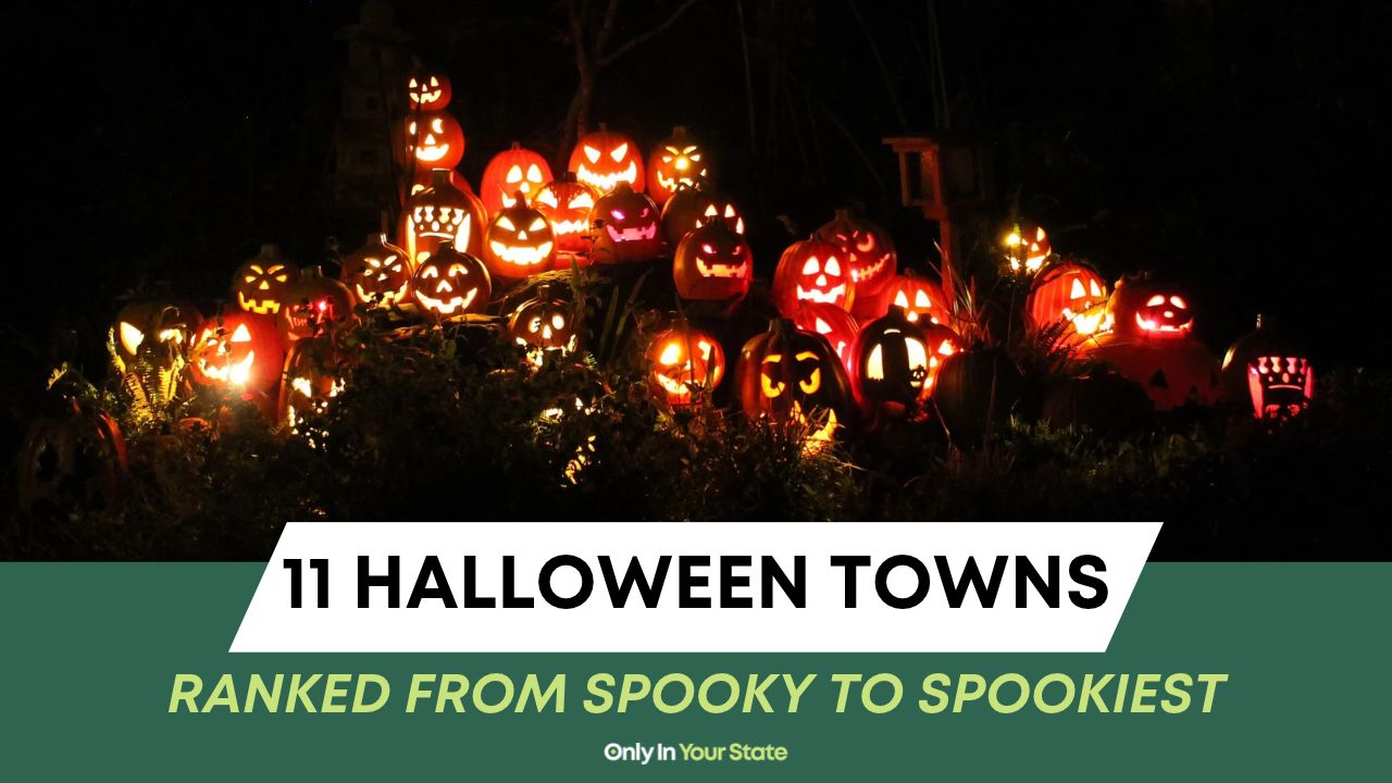 11 Halloween towns across the US., ranked from spooky to spookiest