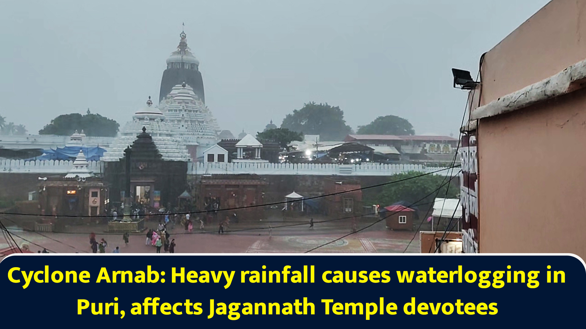 Cyclone Arnab: Heavy rainfall causes waterlogging in Puri, affects ...