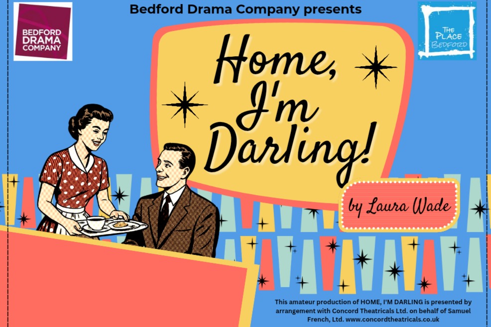 Bedford Drama Company presents 'Home, I'm Darling' by Laura Wade