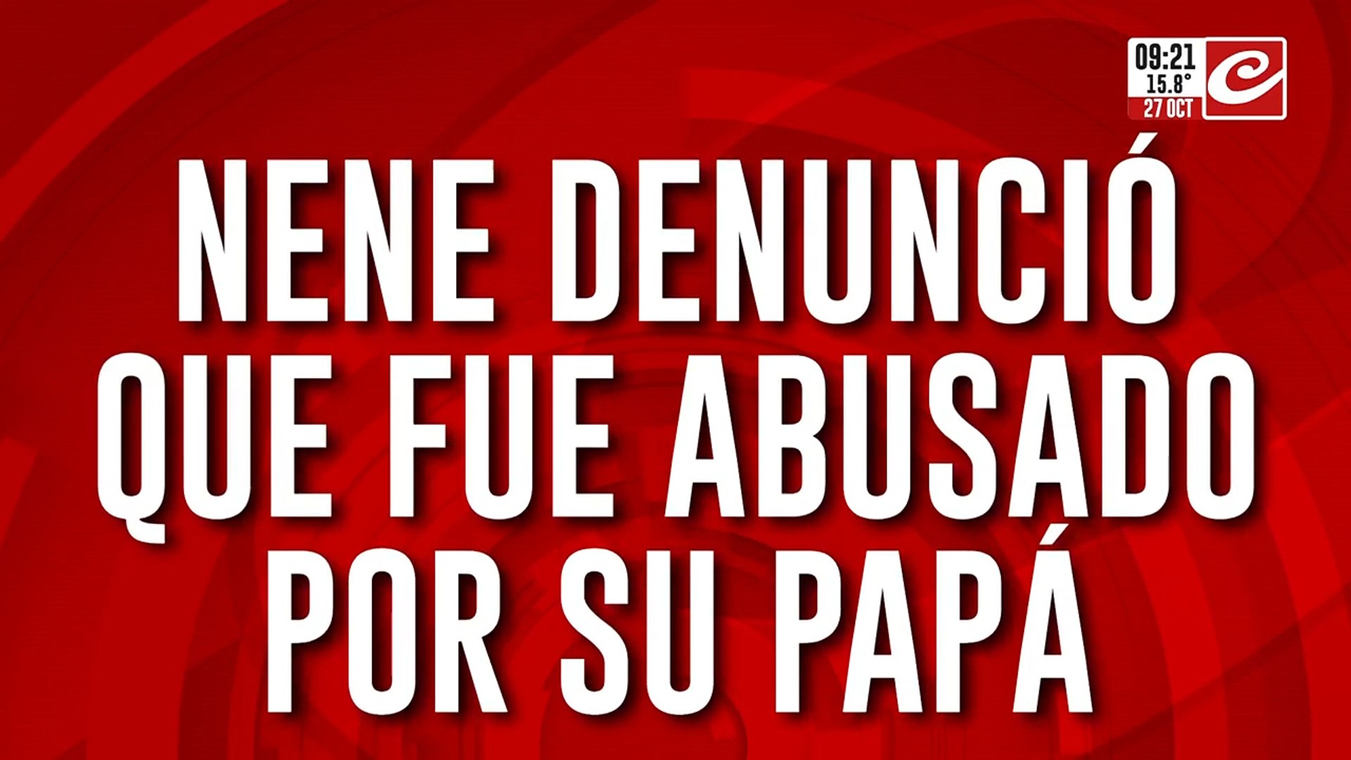 Nene de cinco años contó detalles de cómo fue abusado por su papá