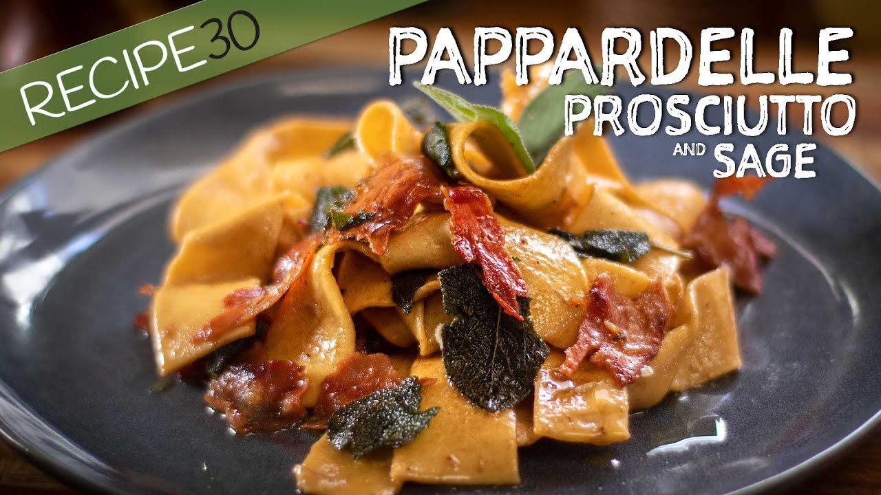 The intense flavors of pappardelle with a crispy sage and prosciutto ...