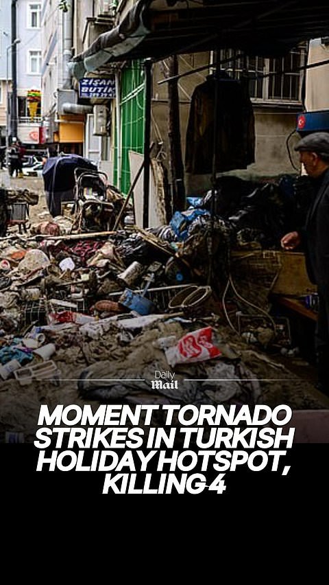 Tornado strikes in Turkish hotspot and kills at least four