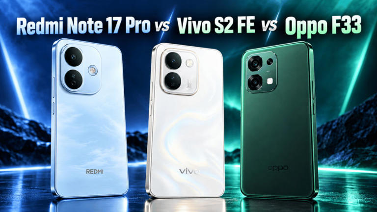 Redmi Note 17 Pro vs Vivo S2 FE vs Oppo F33: Price in India, display ...