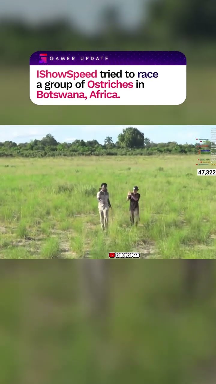 IShowSpeed tried to race a group of ostriches in Botswana