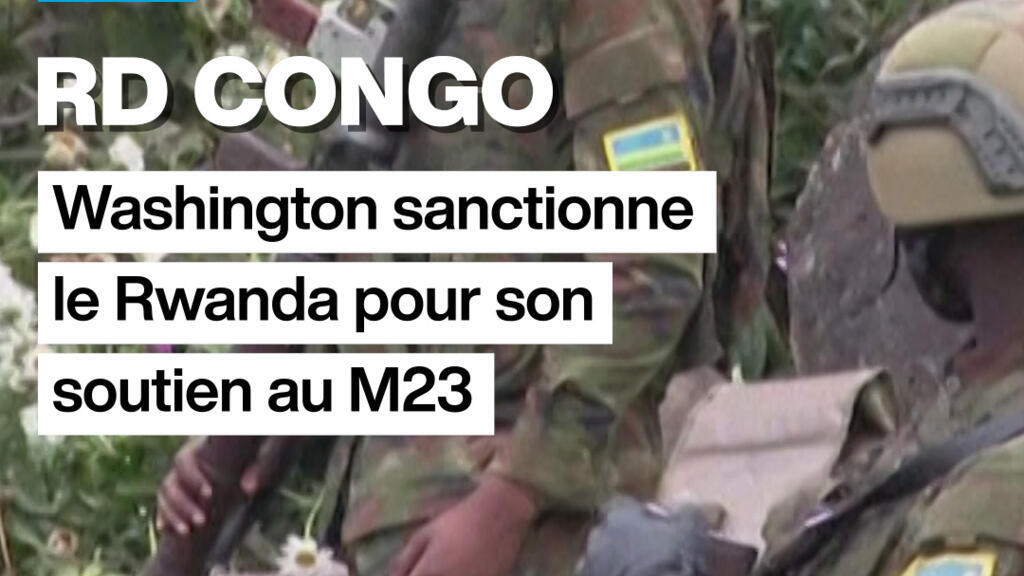 RD Congo : Washington sanctionne le ministère rwandais de la Défense ...