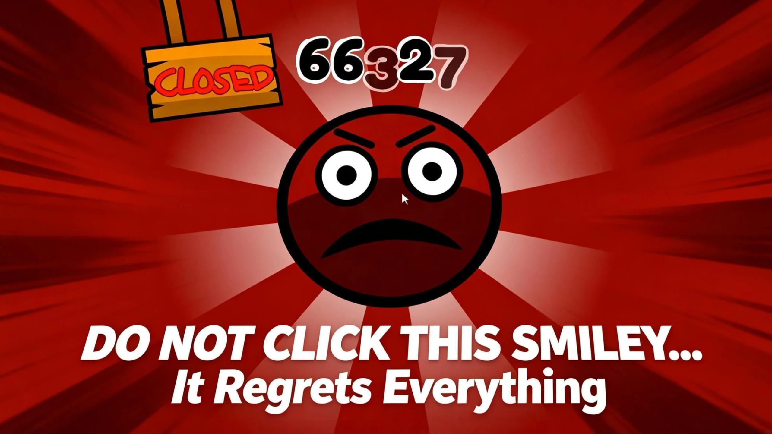 That smiley has horrible regrets. Don’t click it