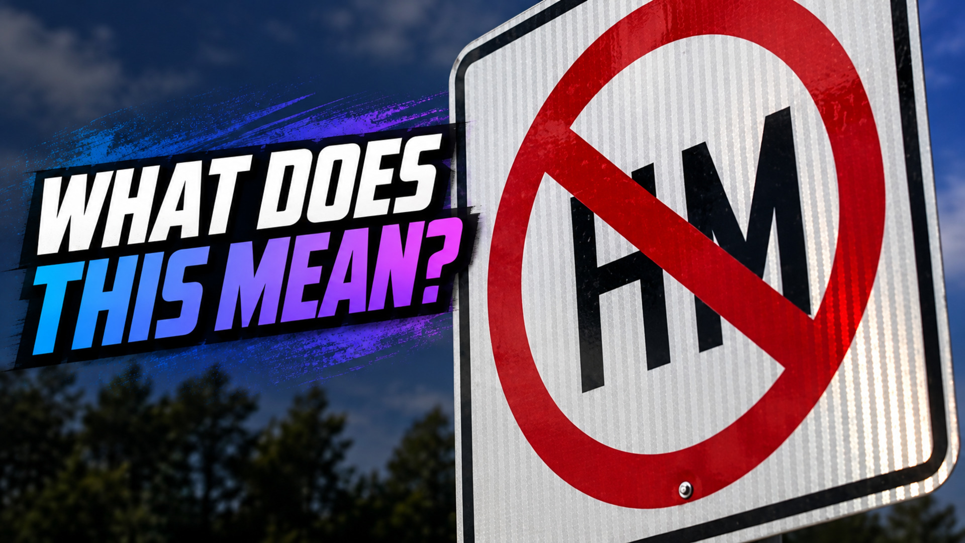 What does 'No HM' mean on a road sign?