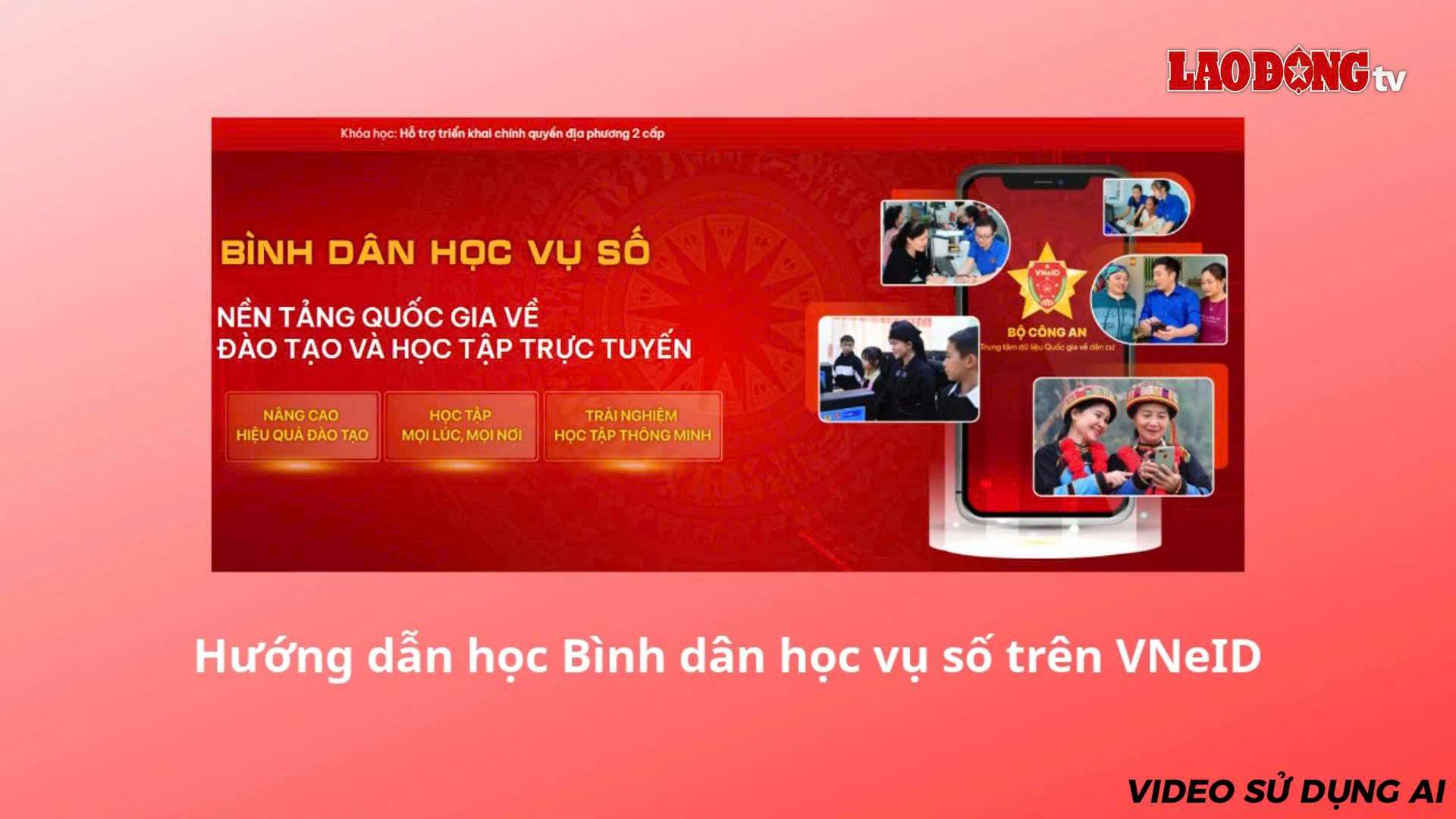 Người lao động có thể học bình dân học vụ số trên VNeID