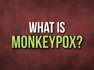 a close up of a sign: What is Monkeypox?