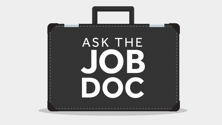 Ask the Job Doc.