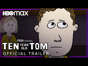 Being a kid is harder than ever – especially for ten-year-old Tom, who regularly contends with questionable guidance from the well-meaning grown-ups. #TenYearOldTom 

Stream Ten Year Old Tom on September 30 on HBO Max: http://itsh.bo/hbo-max

A bitingly-funny adult animated comedy series, Ten Year Old Tom follows the misadventures of an elementary schooler as he contends with questionable guidance from the well-meaning grownups around him. Being a kid is hard enough for Tom, but when bad influences seem to lurk around every corner – from litigious parents and drug dealing bus drivers to band teachers who want to sleep with his mom – it’s downright impossible. While the adults in Tom’s life certainly mean well, they just can’t manage to lead by example.

Subscribe: http://bit.ly/HBOMaxYouTube

Be the first to know more:
HBO Max: https://hbom.ax/YT 
Like HBO Max on Facebook: http://bit.ly/HBOMaxFacebook 
Follow HBO Max on Twitter: http://bit.ly/HBOMaxTwitter 
Follow HBO Max on Instagram: http://bit.ly/HBOMaxInstagram

About HBO Max:
HBO Max is WarnerMedia’s direct-to-consumer offering with 10,000 hours of curated premium content. HBO Max offers powerhouse programming for everyone in the home, bringing together HBO, a robust slate of new original series, key third-party licensed programs and movies, and fan favorites from WarnerMedia’s rich library including Warner Bros., New Line, DC, CNN, TNT, TBS, truTV, Turner Classic Movies, Cartoon Network, Adult Swim, Crunchyroll, Rooster Teeth, Looney Tunes and more. #HBOMax #WarnerMedia

Ten Year Old Tom | Official Trailer | HBO Max