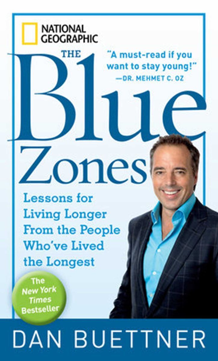 <p>Want to live a long, healthy life? Grab a copy of Dan Buettner’s <em>The Blue Zones</em>. The explorer, National Geographic Fellow, journalist, and <em>New York Times</em>bestselling author has figured out the top five places or “blue zones” in the world “<a href="https://www.bluezones.com/dan-buettner/">where people live the longest, healthiest lives</a>.” In <em>The Blue Zones</em>, he shares their secret recipes with readers.</p>