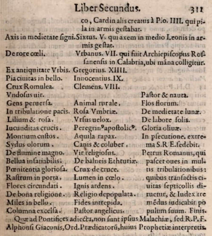 19 de 30 Fotos na Galeria: A 'Profecia dos Papas' foi publicada pela primeira vez em 1595 pelo monge beneditino Arnold Wion. Mas apesar de suas afirmações proféticas que datam de séculos atrás, acredita-se que tenha sido escrito pouco antes de ser publicado.