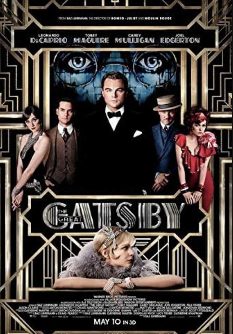 <p><b>Film Adaptation: “The Great Gatsby” (2013)</b></p><p><b>Critic Quote: </b>“Arguably, the movie reaches its orgiastic peak 30 minutes in, with the first full reveal of Gatsby himself (Leonardo DiCaprio), accompanied by an explosion of fireworks and the eruption of Gershwin on the soundtrack. Where, really, can one go from there?” - Variety</p><p>F. Scott Fitzgerald’s timeless masterpiece, “The Great Gatsby” has now been adapted into film four different times, with the most recent rendition debuting in 2013. The film, starring Leonardo Dicaprio, focused too much on the style and pizazz of Gatsby’s world rather than emphasizing the actual substance of the story. While everyone looked the part and there was no shortage of glitz and glam, the plot just wasn’t as engaging and well-executed as it should have been.</p>