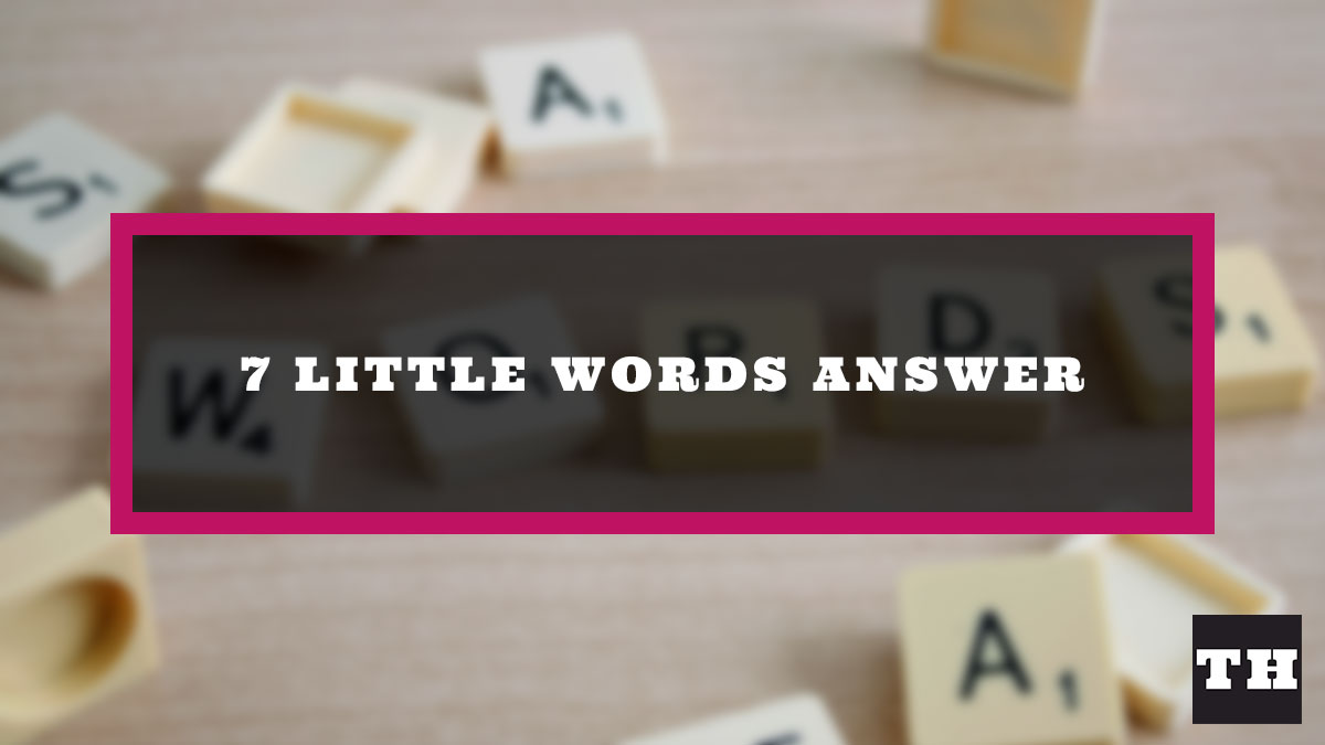 7 Little Words December 12 2023 Answers (12/12/23)