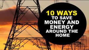 Ten ways to save money and energy around the home