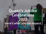 The Queen's Platinum Jubilee Celebrations - what to expect