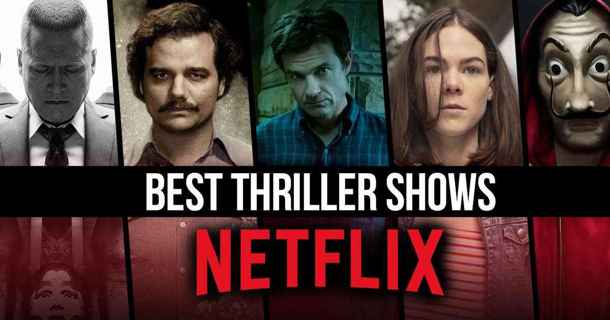 Best Thriller Shows on Netflix Right Now (March 2023)