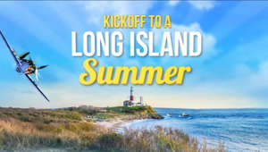Watch 'Kickoff to a Long Island Summer,' your guide to fun in the sun!