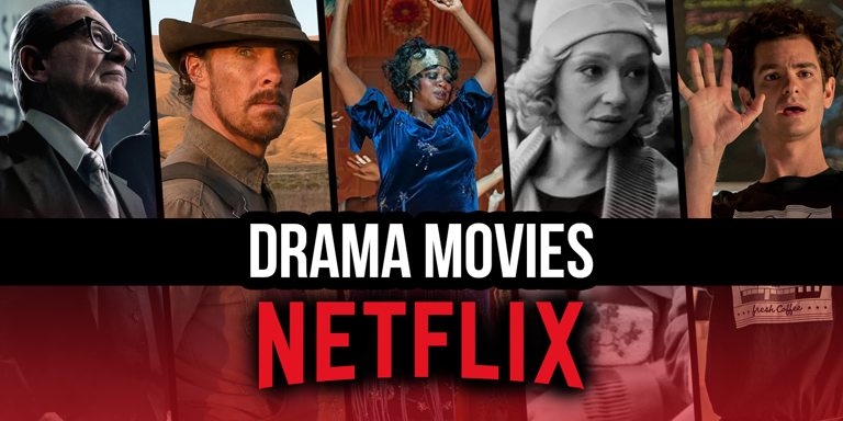 Best Drama Movies on Netflix Right Now (March 2024)