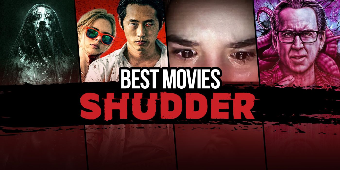 28 Best Horror Movies on Shudder Right Now (May 2024)